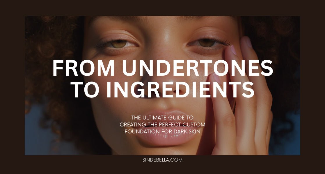 Creating the Perfect Custom Foundation for Deep Skin Tones